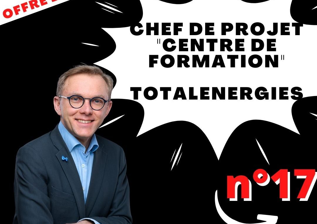 Chef de projet Centre de formation - Total Energies