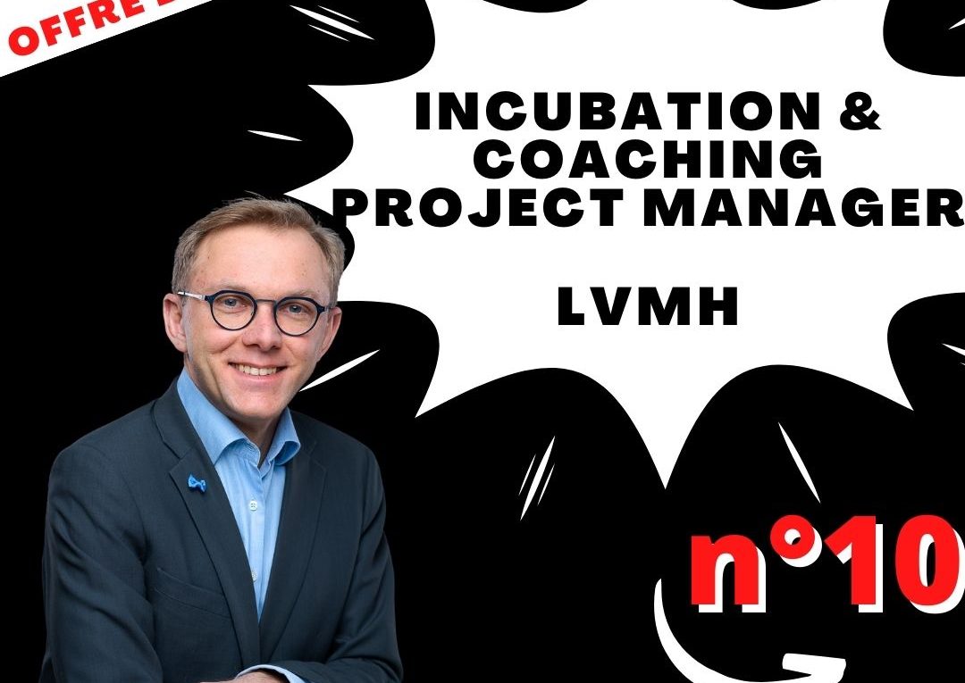 Incubation & Coaching Project Manager - LVMH