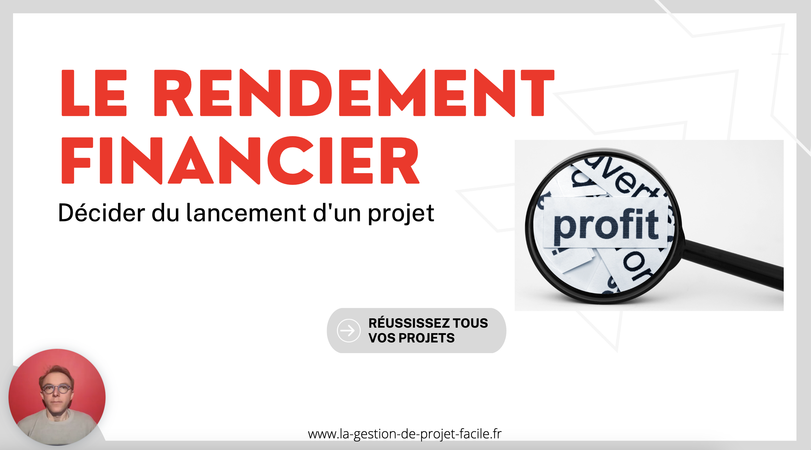 Le rendement financier - critère de sélection (priorisation) de projet ...
